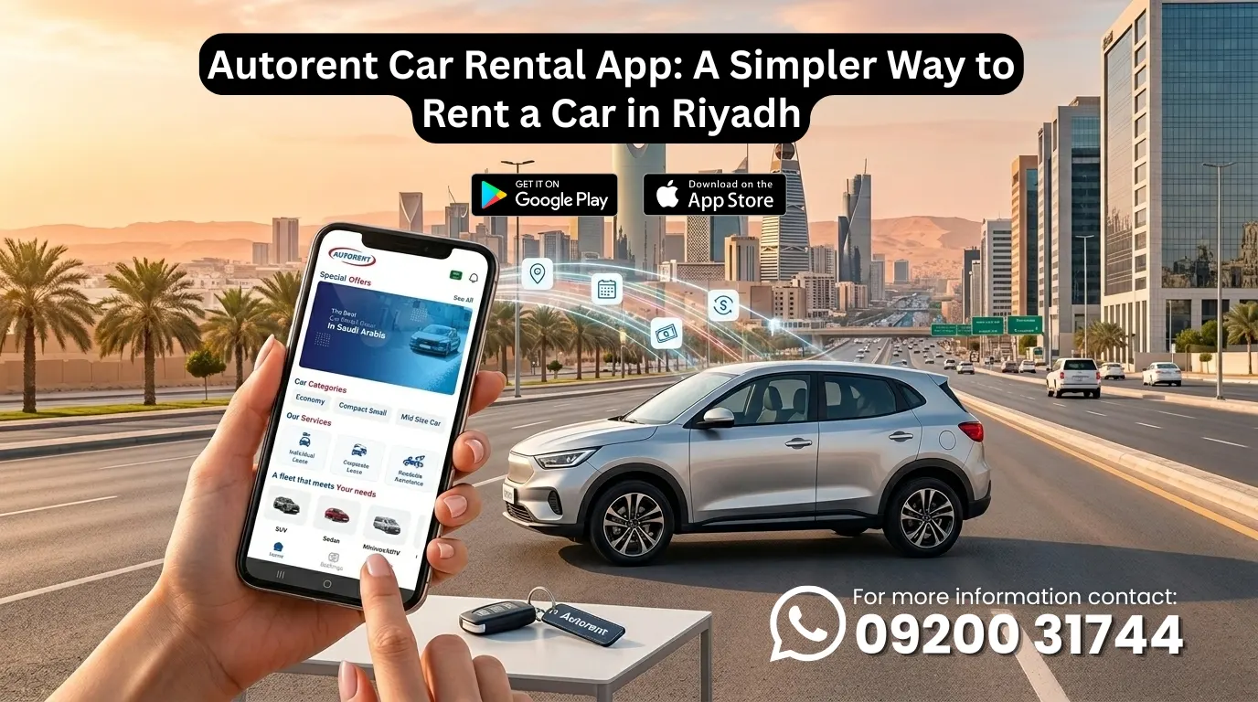How to Rent a Car in Saudi Fast Using the Autorent App